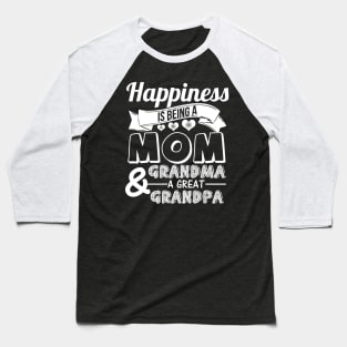 Happiness is being a mom, great grandma Baseball T-Shirt